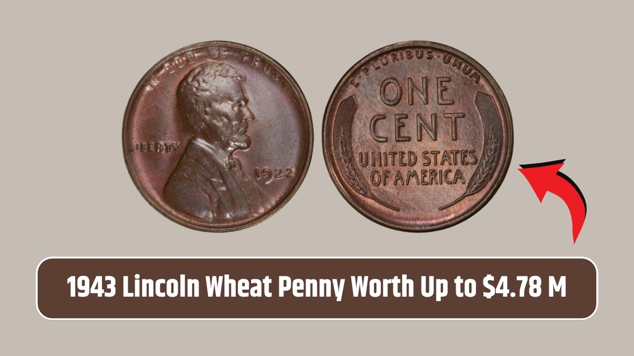1943 Lincoln Wheat Penny Worth Up to $4.78 Million