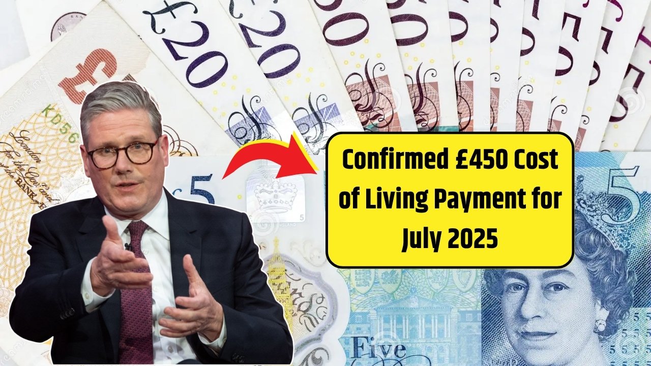 £450 Cost of Living Payment for July 2025