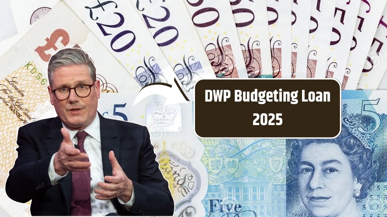 DWP Budgeting Loan 2025
